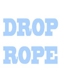 Drop Rope